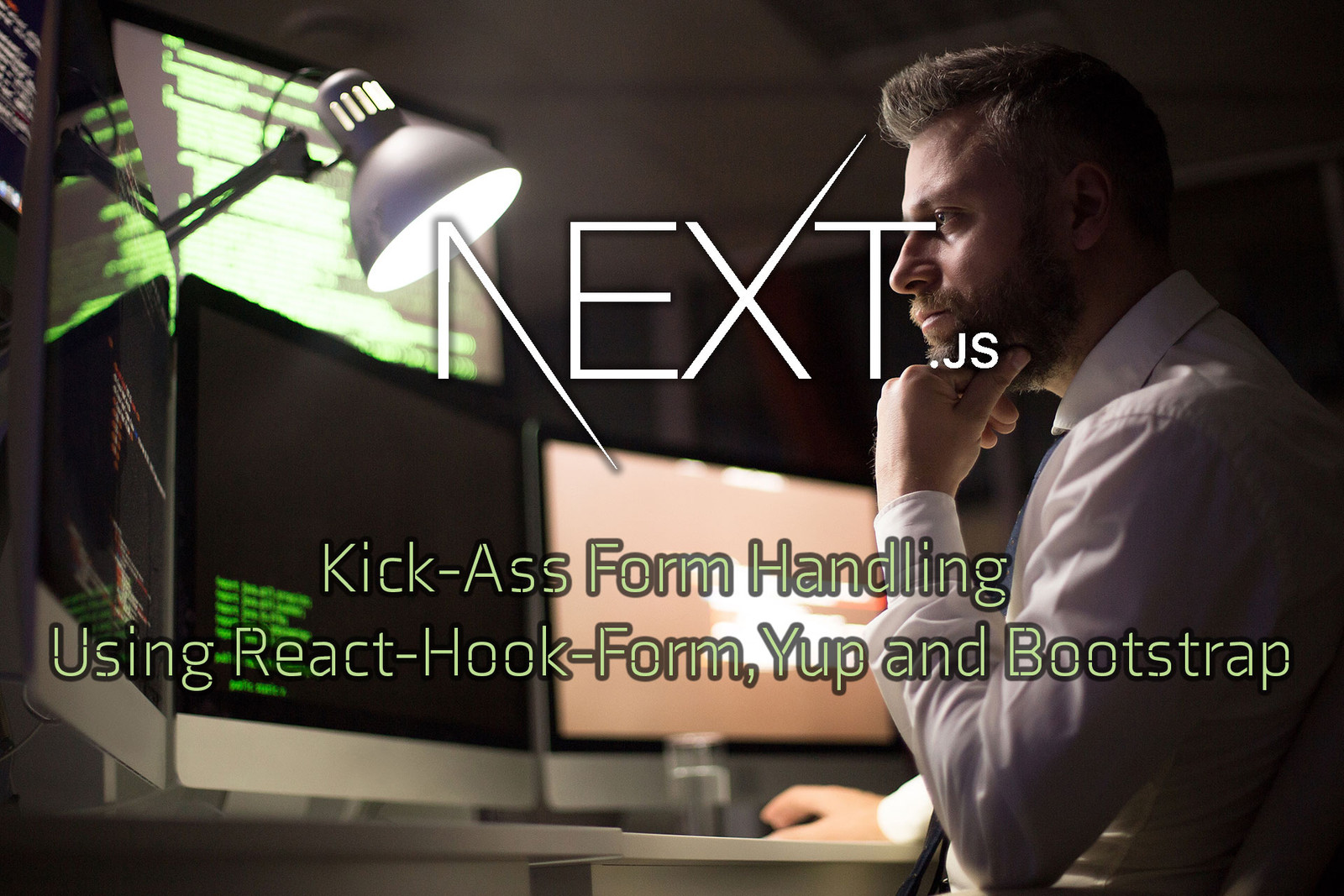 Next.JS - Kick-Ass Form Handling Using React-Hook-Form, Yup and Bootstrap